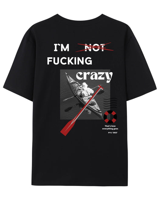 I'm -not- f**** crazy (black)